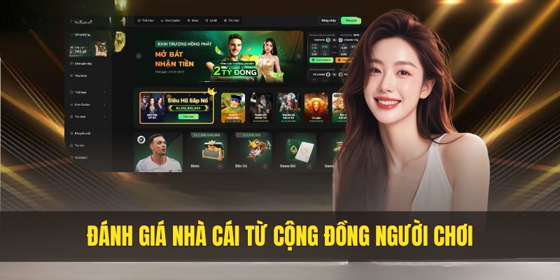 Đánh giá nhà cái từ cộng đồng người chơi tham gia