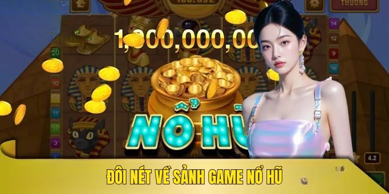 Giới thiệu về sảnh cược nổ hũ