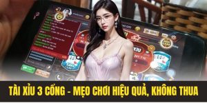 Tài xỉu 3 cổng là gì? Mẹo chơi hiệu quả tránh bị thua trắng