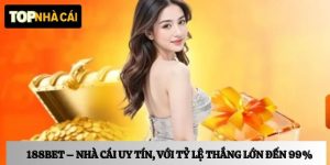 188BET – Nhà cái nổ hũ đẳng cấp, với tỷ lệ thắng lớn đến 99%